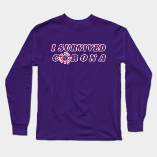 I SURVIVED CORONA Long Sleeve T-Shirt